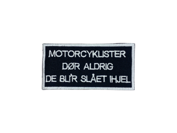 Motorcyklister dør aldrig - Patch  Mærke