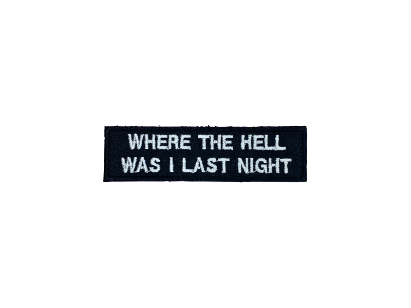 Where the hell was I last - Patch Mærke - Billede 6
