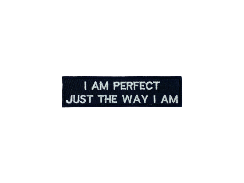 I am perfect just the way I am - Patch Mærke - Billede 7