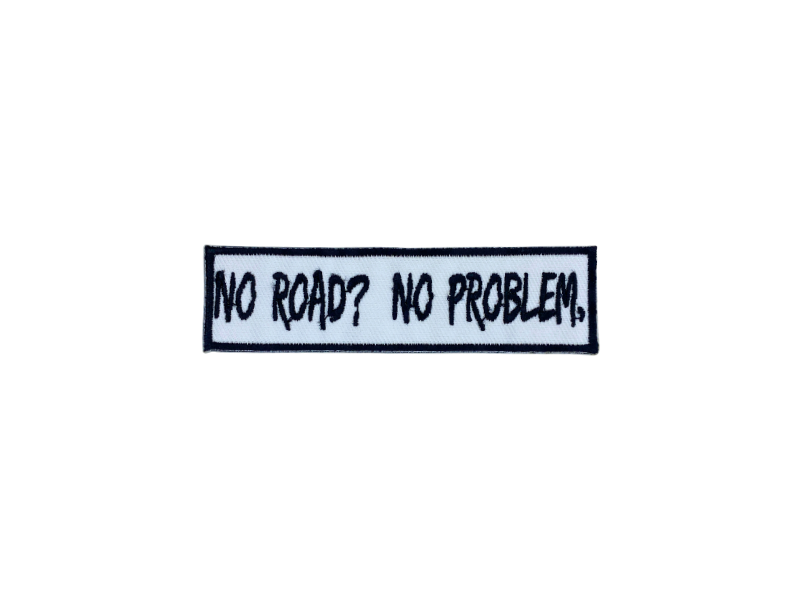 No road No problem - Patch Mærke - Billede 4