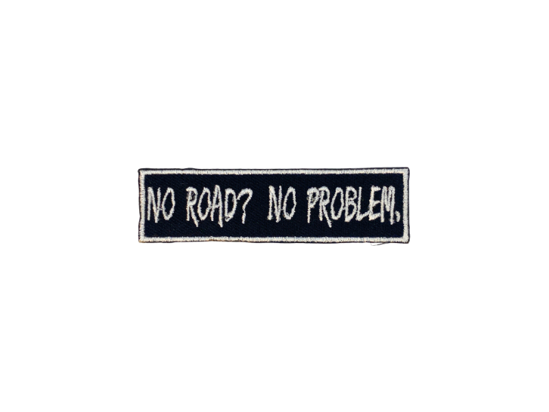 No road No problem - Patch Mærke - Billede 5