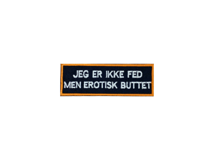 Jeg er ikke fed bare erotisk buttet - Patch  Mærke - Billede 5