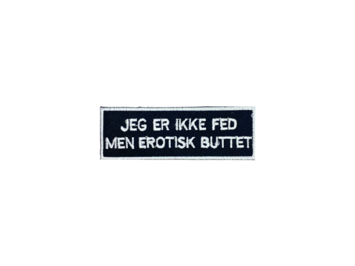 Jeg er ikke fed bare erotisk buttet - Patch  Mærke - Billede 2