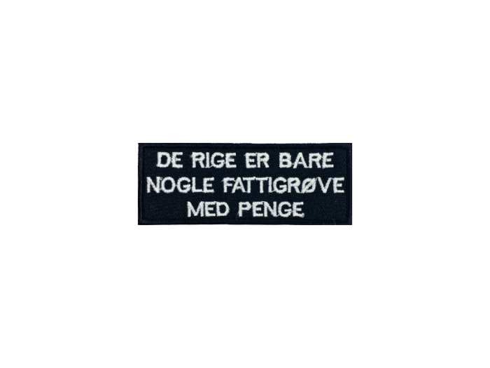 De rig er bare nogle fattigrøve med penge - Patch  Mærke - Billede 2
