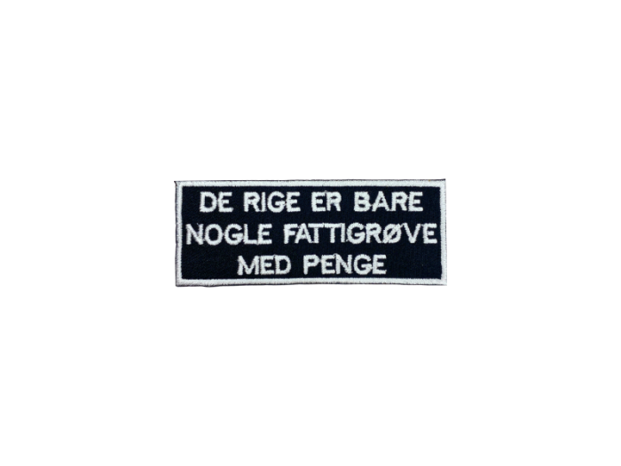 De rig er bare nogle fattigrøve med penge - Patch  Mærke - Billede 3