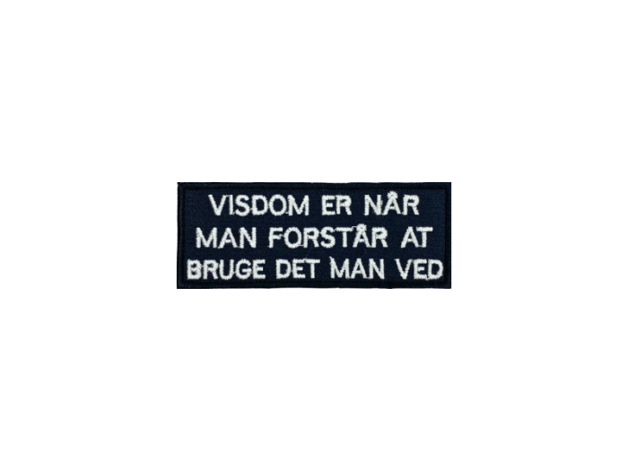 Visdom er når man forstår at bruge det man ved - Patch  Mærke - Billede 2