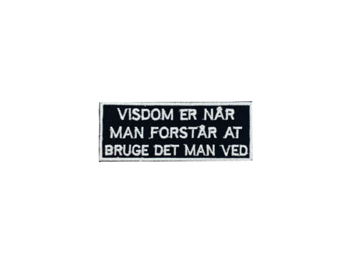 Visdom er når man forstår at bruge det man ved - Patch  Mærke - Billede 3