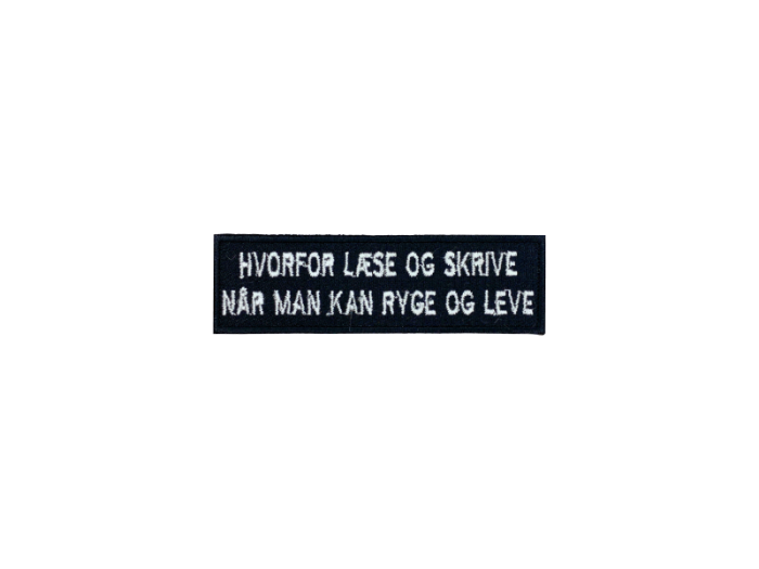 Hvorfor læse og skrive når man kan ryge og leve - Patch  Mærke - Billede 2