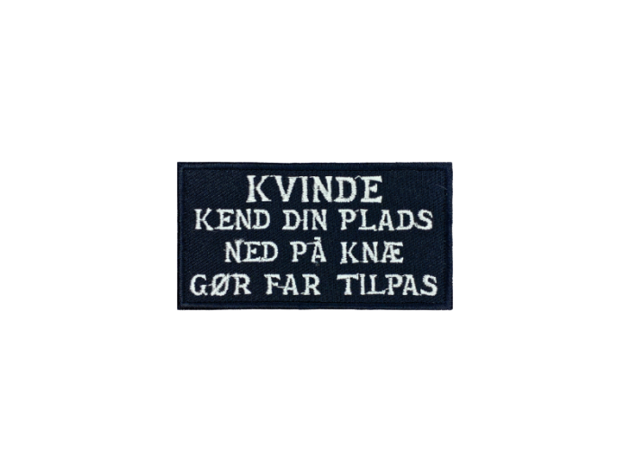 Kvinde kend din plads - Patch  Mærke - Billede 5