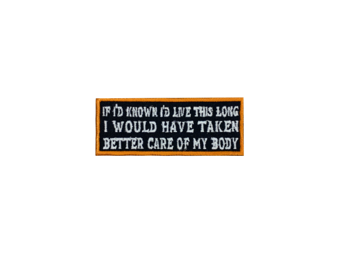 If id known id live this long - Patch  Mærke - Billede 5