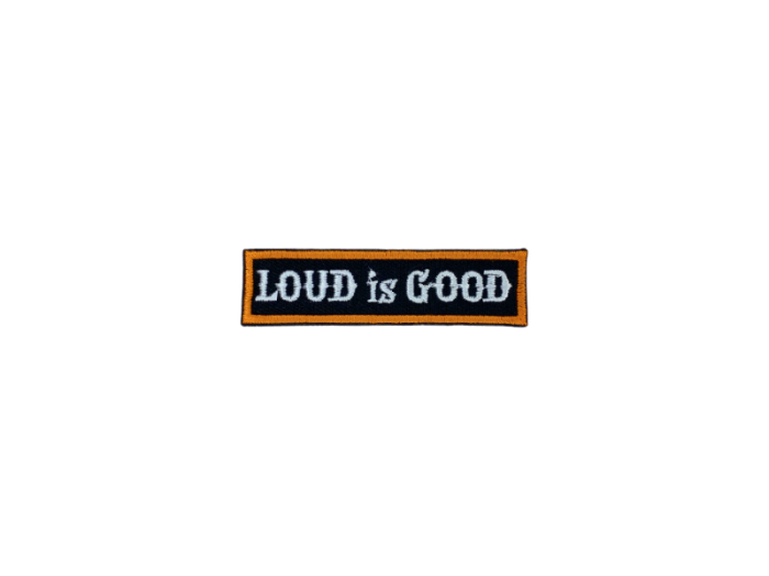 Loud is good - Patch  Mærke - Billede 4