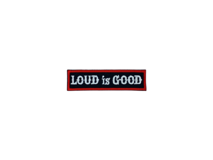 Loud is good - Patch  Mærke - Billede 3