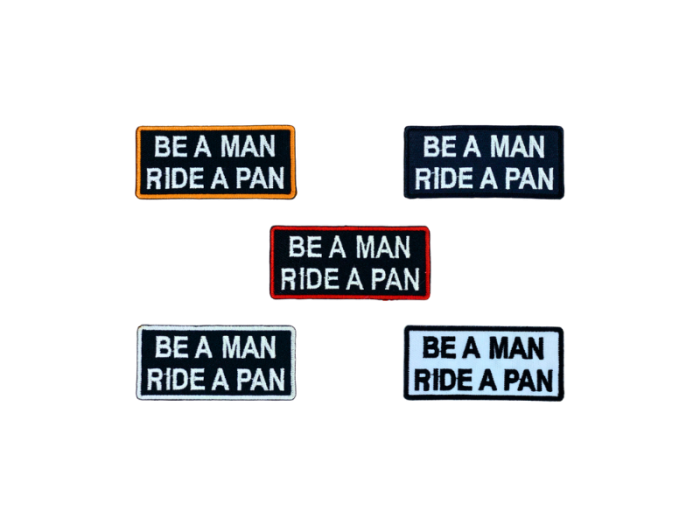 Be a man ride a pan - Patch  Mærke