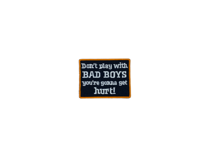 Dont play with bad boys - Patch  Mærke - Billede 3
