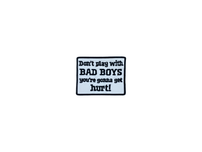 Dont play with bad boys - Patch  Mærke - Billede 6