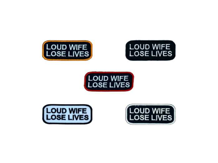 Loud wife lose lives - Patch  Mærke