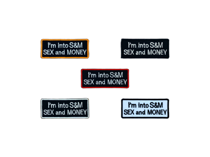 Im into S & M sex and money - Patch  Mærke