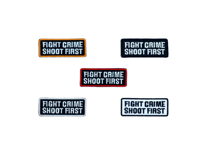 Fight crime shoot first - Patch  Mærke