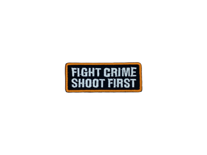 Fight crime shoot first - Patch  Mærke - Billede 3