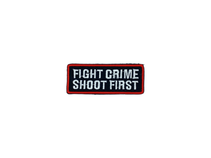 Fight crime shoot first - Patch  Mærke - Billede 2