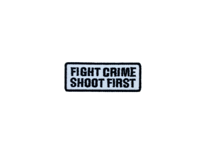 Fight crime shoot first - Patch  Mærke - Billede 6