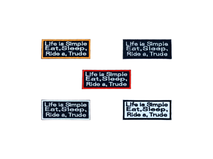 Life is simple eat, sleep, ride a trude - Patch  Mærke