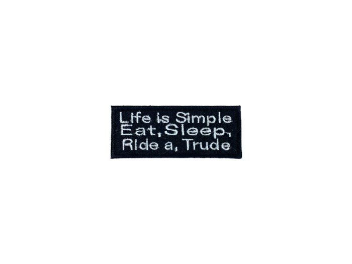 Life is simple eat, sleep, ride a trude - Patch  Mærke - Billede 4