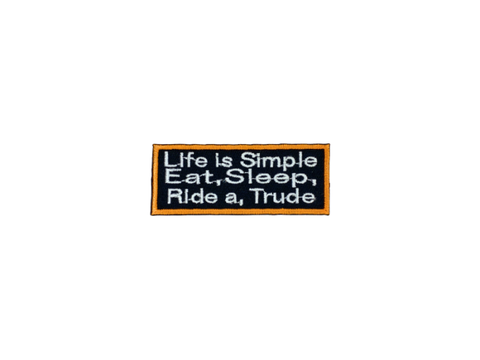 Life is simple eat, sleep, ride a trude - Patch  Mærke - Billede 3