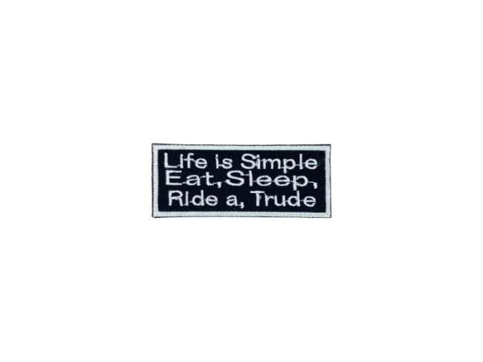 Life is simple eat, sleep, ride a trude - Patch  Mærke - Billede 5