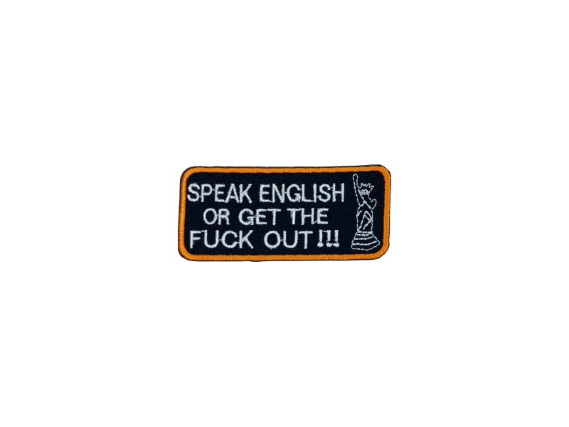 Speak english or get the fuck out - Patch Mærke - Billede 3