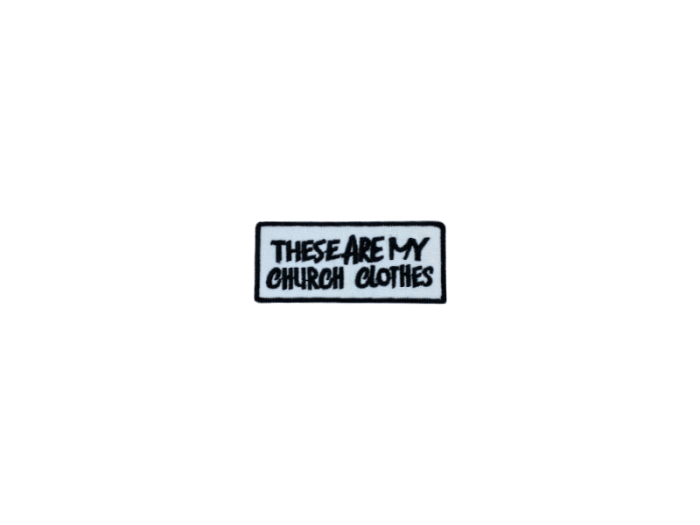 These are my church clothes - Patch  Mærke - Billede 3