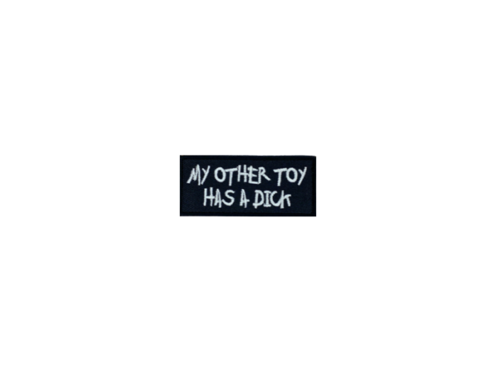 My other toy has a dick - Patch  Mærke - Billede 2