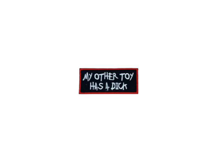 My other toy has a dick - Patch  Mærke - Billede 5