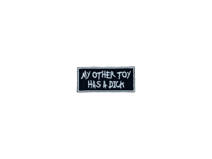 My other toy has a dick - Patch  Mærke - Billede 3
