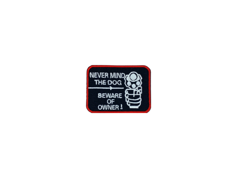 Never mind the dog beware of the owner - Patch Mærke - Billede 5