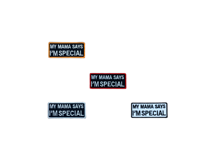 My mama says im special - Patch  Mærke