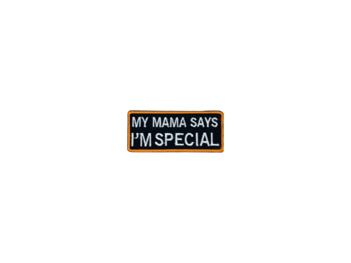 My mama says im special - Patch  Mærke - Billede 2
