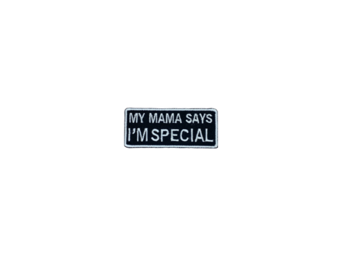 My mama says im special - Patch  Mærke - Billede 3
