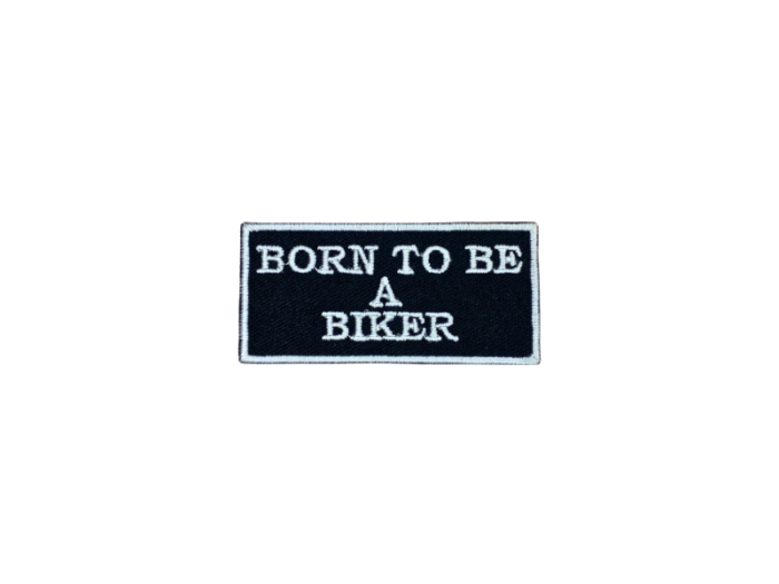 Born to be a biker - Patch  Mærke