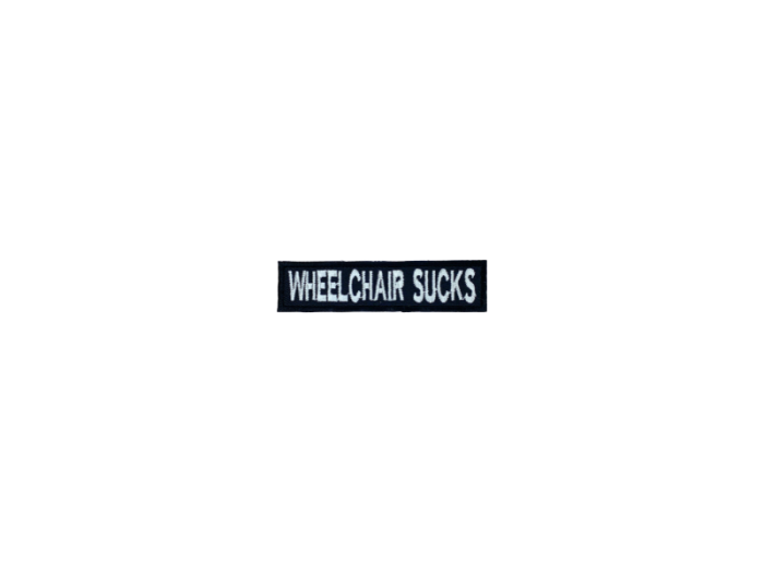 Wheelchair sucks - Patch  Mærke - Billede 3