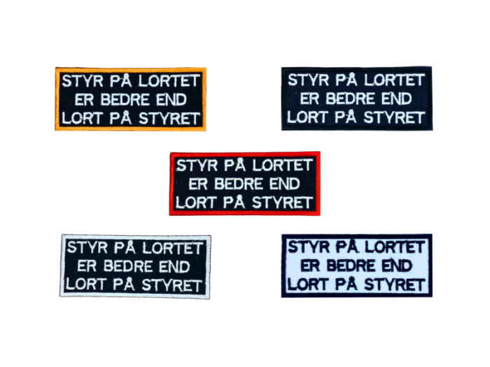 Styr på lortet er bedre end lort på styret - Patch  Mærke