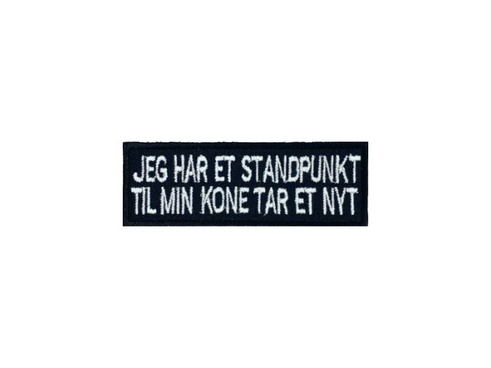 Jeg har et standpunkt til min kone ta`r et nyt - Patch  Mærke - Billede 6