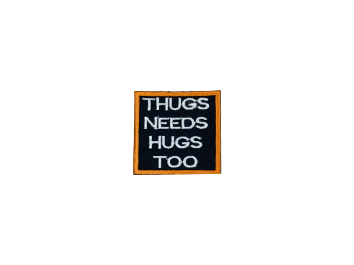Thugs needs hugs too - Patch  Mærke - Billede 6