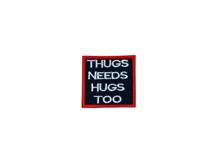 Thugs needs hugs too - Patch  Mærke - Billede 5