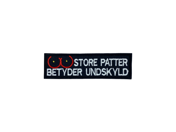 Store patter betyder undskyld - Patch  Mærke - Billede 2