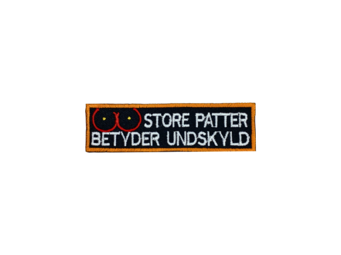 Store patter betyder undskyld - Patch  Mærke - Billede 3