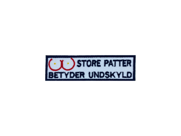 Store patter betyder undskyld - Patch  Mærke - Billede 5