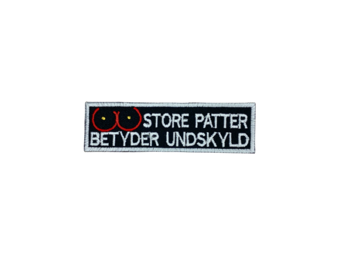 Store patter betyder undskyld - Patch  Mærke - Billede 6