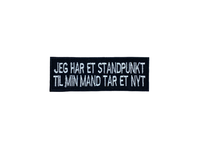 Jeg har et standpunkt til min mand ta`r et nyt - Patch  Mærke - Billede 6