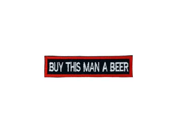 Buy this man a beer - Patch  Mærke - Billede 3